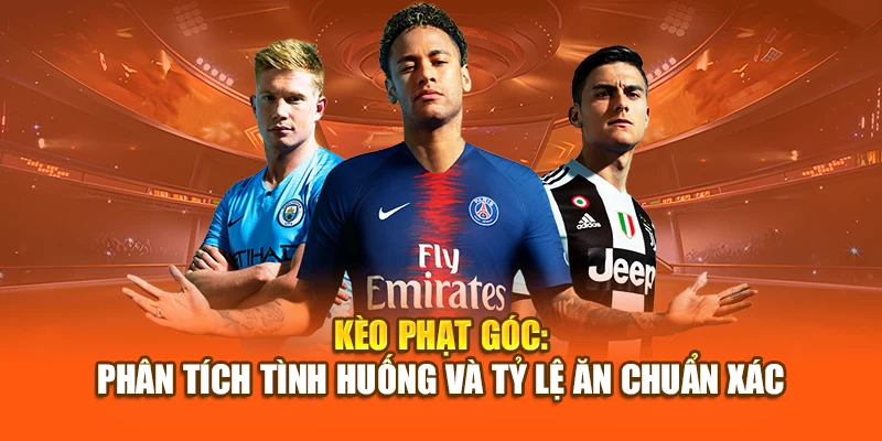 Kèo Phạt Góc: Phân Tích Tình Huống Và Tỷ Lệ Ăn Chuẩn Xác